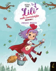 Lili, mała czarodziejka (tom 2) Zaklęcie deszczu