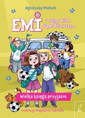 Emi i Tajny Klub Superdziewczyn. Wielka księga przyjaźni [zapowiedź 08.04.2026]