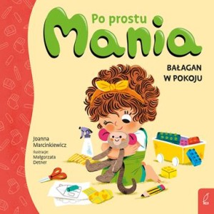 Po prostu Mania. Bałagan w pokoju