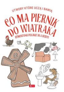 Co ma piernik do wiatraka?