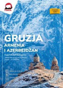 Gruzja, Armenia i Azerbejdżan. Inspirator podróżniczy