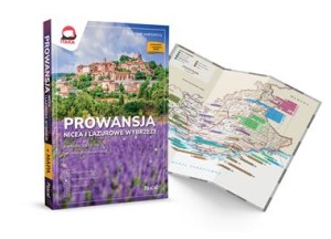Prowansja, Nicea i Lazurowe Wybrzeże. Inspirator podróżniczy