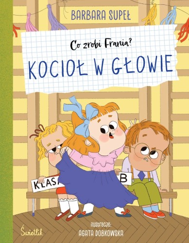 Co zrobi Frania? (tom 13) Kocioł w głowie [zapowiedź 22.05]