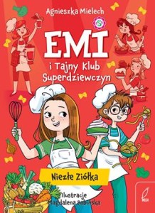 Emi i Tajny Klub Superdziewczyn (tom 12) Niezłe ziółka
