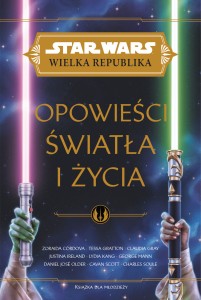 Star Wars Wielka Republika Opowieść światła i życia