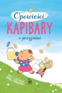Opowieści kapibary. O przyjaźni