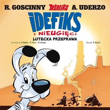 Idefiks i Nieugięci. Tom 7. Lutecka przeprawa