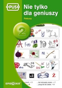 PUS. Nie tylko dla geniuszy. Rebusy (2)