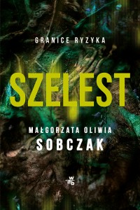 Granice ryzyka (tom 1) Szelest