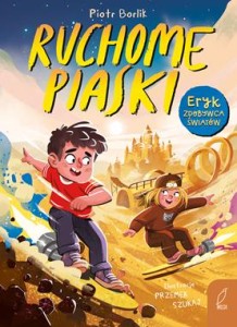 Eryk zdobywca światów. Ruchome piaski [zapowiedź 20.05]