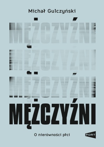 Mężczyźni. O nierówności płci