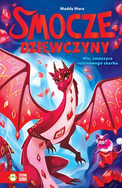 Smocze Dziewczyny. Mia, smoczyca rubinowego skarbu [zapowiedź 20.05]