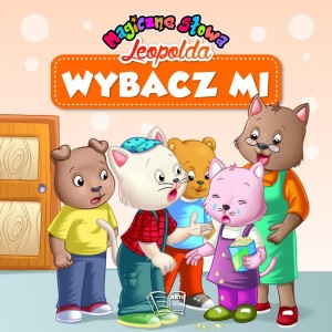 Magiczne słowa Leopolda. Wybacz mi