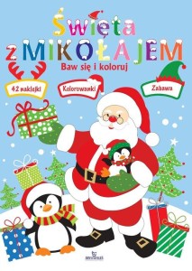 Baw się i koloruj. Święta z Mikołajem (42 naklejki).