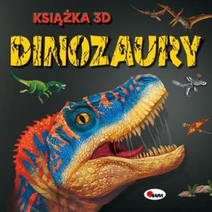 Dinozaury. Książka 3D z rozkładanymi scenkami i okienkami