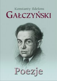 Poezje Konstanty Ildefons Gałczyński