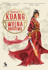 Trylogia Wojen Makowych. Księga 1 Wojna makowa