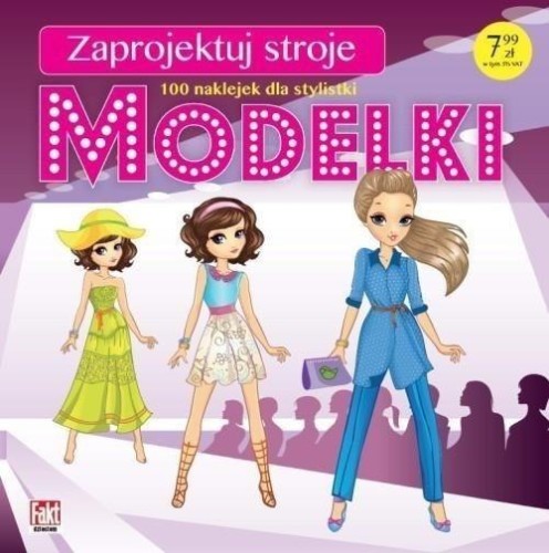 Modelki. Zaprojektuj stroje (100 naklejek) okładka fioletowa (Delikatnie uszkodzone)