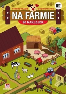 Na farmie. Stwórz własne gospodarstwo (96 naklejek)