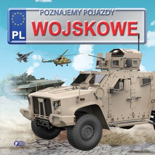 Poznajemy pojazdy. Wojskowe