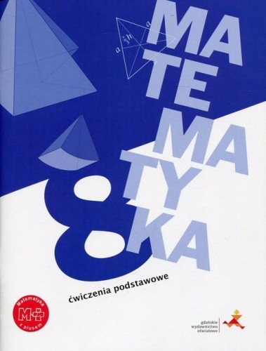 Matematyka z plusem (8) ćwiczenia podstawowe