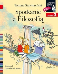 Czytam sobie. Poziom 3. Spotkanie z Filozofią