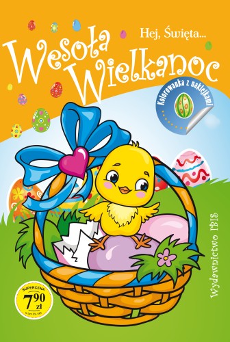 Hej święta! Wesoła Wielkanoc, kolorowanka z naklejkami (okładka 2) Fakt
