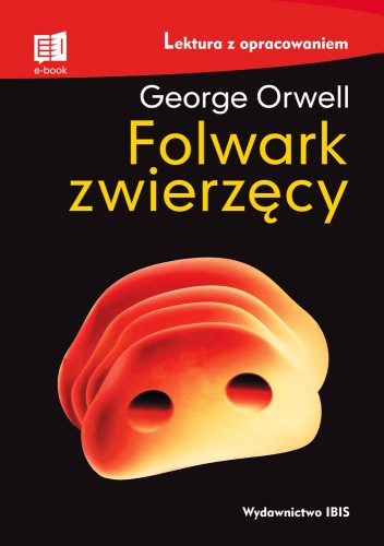 Folwark zwierzęcy (lektura z opracowaniem)