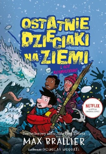 Ostatnie dzieciaki na Ziemi (tom 4) i coś kosmicznego