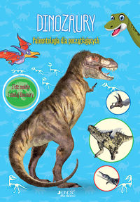 Dinozaury Paleontologia dla początkujących. Złóż modele i zbadaj dinozaury
