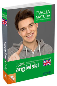 Twoja matura Język angielski Repetytorium maturalne z przewodnikiem Zakres podstawowy