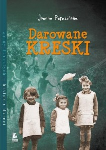 Darowane kreski. Wojny dorosłych - historie dzieci