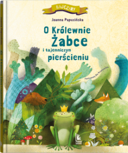 O królewnie żabce i tajemniczym pierścieniu