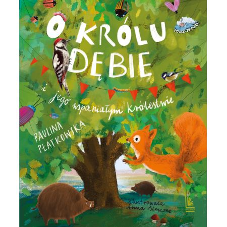 O Królu Dębie i jego wspaniałym królestwie