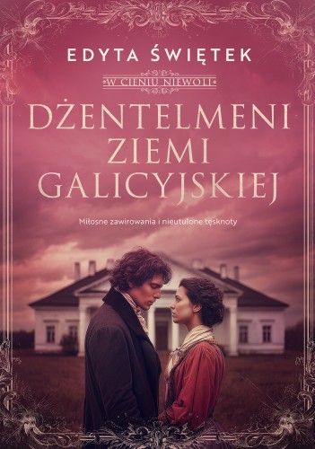  W cieniu niewoli (Tom 1) Dżentelmeni ziemi galicyjskiej