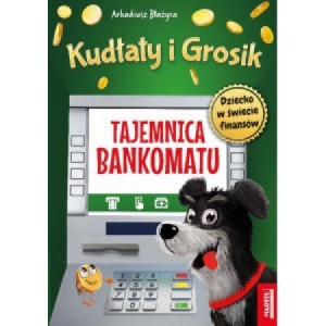 Kudłaty i Grosik Tajemnica bankomatu