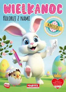 Kolorowanka Wielkanoc. Koloruj z nami (+ naklejki)