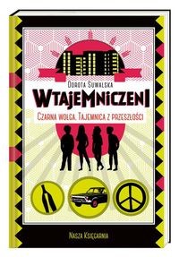 Wtajemniczeni. Czarna wołga. Tajemnica z przeszłości