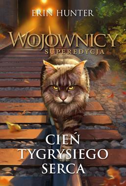 Wojownicy. Superedycja (10) Cień Tygrysiego Serca