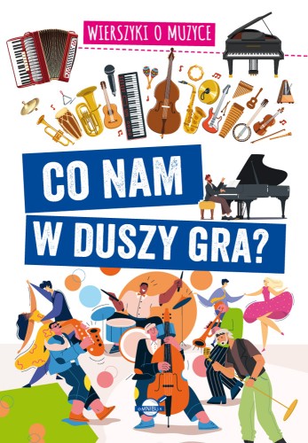 Wierszyki o muzyce. Co nam w duszy gra?