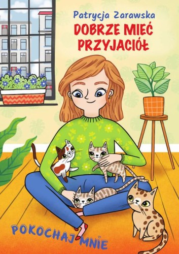 Pokochaj mnie. Dobrze mieć przyjaciół