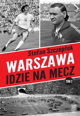 Warszawa idzie na mecz (tom 2)