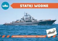 Statki wodne. Kolorowanka z naklejkami i puzzlami