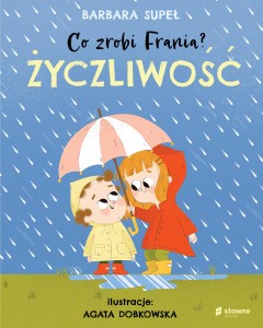 Co zrobi Frania? (tom 2) Życzliwość