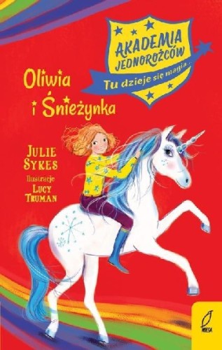Akademia Jednorożców (tom 6) Oliwia i Śnieżynka