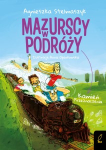 Mazurscy w podróży (tom 3) Kamień przeznaczenia