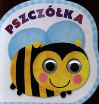 Mrugnij oczkiem i posłuchaj.Pszczółka (ruchome oczka)