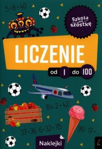 Szkoła na szóstkę Liczenie od 1 do 100