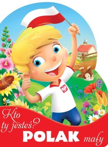 Kto Ty jesteś? Polak mały