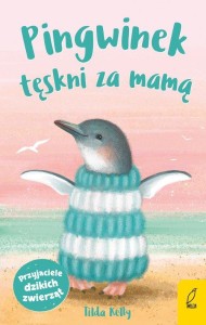 Przyjaciele dzikich zwierząt. Pingwinek tęskni za mamą